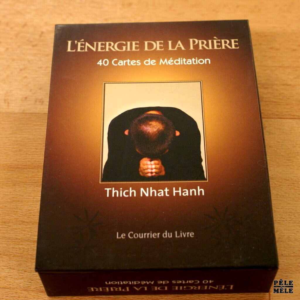 L énergie de la prière Thich Nhat Hanh 40 cartes de Méditation