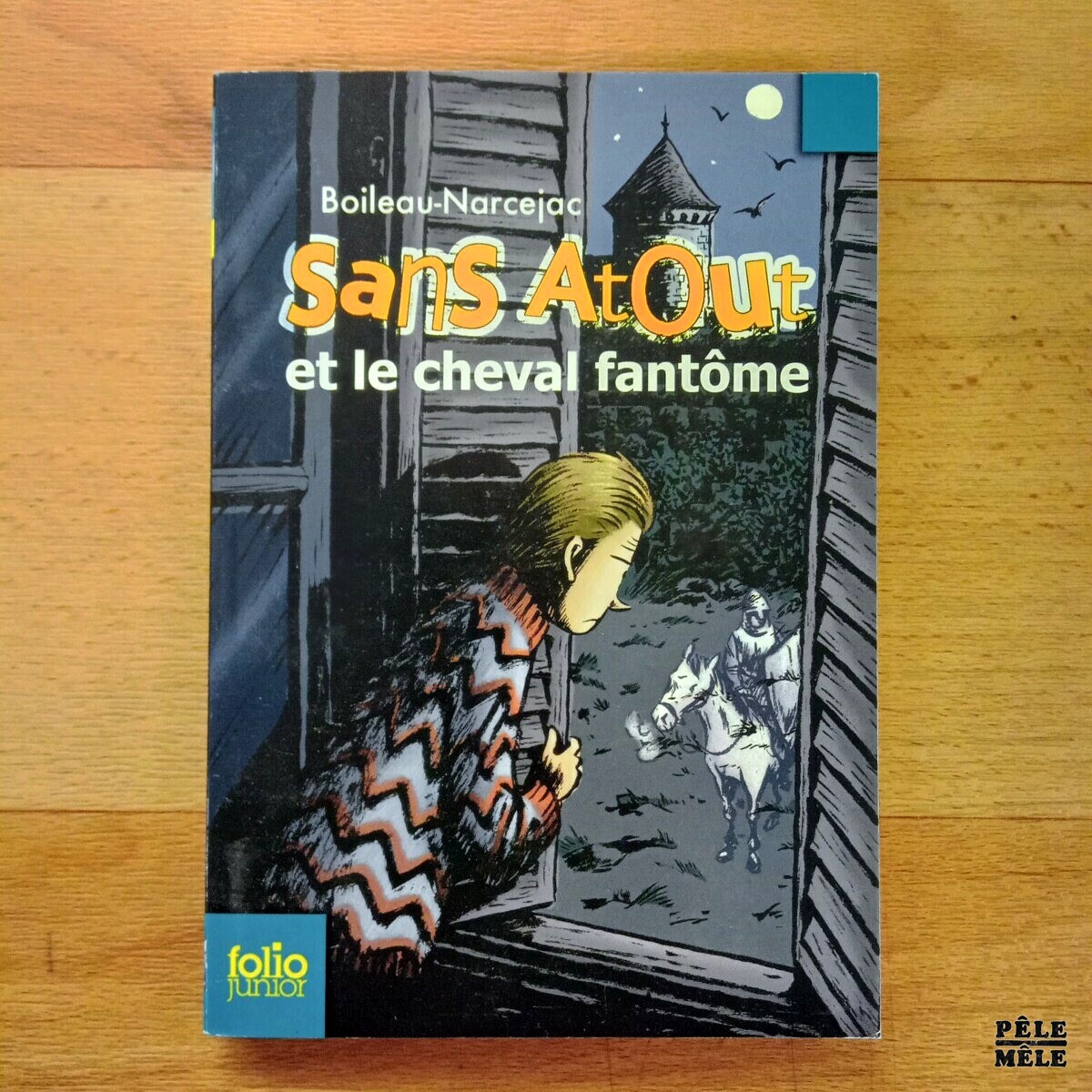 Sans Atout et le cheval fantôme Boileau Narcejac Folio Junior