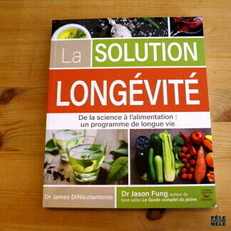 "La solution longévité" - Dr James DiNicolantonio / Dr Jason Fung