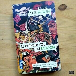 Axel Aylwen "Le Dernier Vol du Faucon" (POCKET)