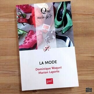 Que Sais-je ? n°3426 : Dominique Waquet / Marion Laporte "La Mode"