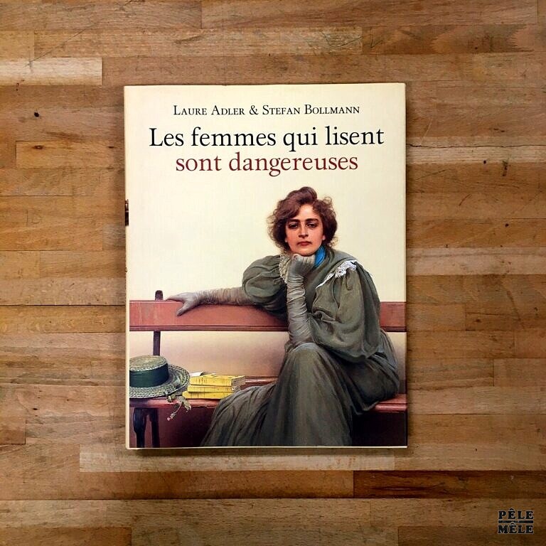Les Femmes Qui Lisent Sont Dangereuse Critique Les femmes qui lisent sont dangereuses - Stefan Bollmann - Pêle-Mêle Online