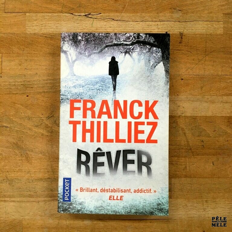 Rêver Poche Franck Thilliez PêleMêle Online Rêver Poche Franck Thilliez PêleMêle Online