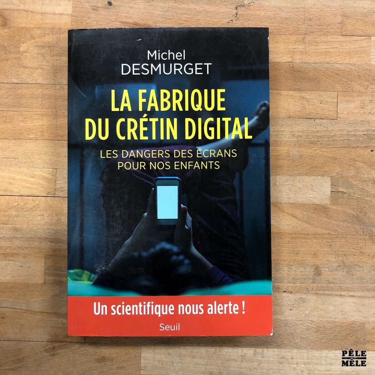 La Fabrique du crétin digital Les dangers des écrans pour nos enfants Michel Desmurget Pêle La Fabrique du crétin digital Les dangers des écrans pour nos enfants Michel Desmurget Pêle
