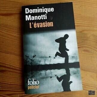 Dominique Manotti "L'Évasion" (FOLIO)