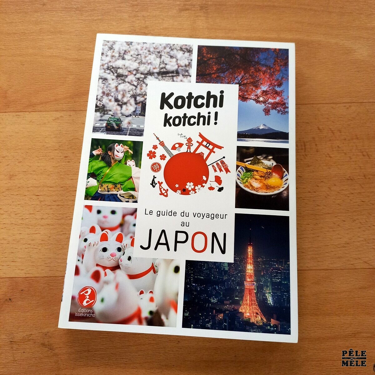 Kotchi Kotchi Le Guide Du Voyageur Au Japon "Kotchi Kotchi, Le guide du voyageur au Japon" - Editions Issekinicho