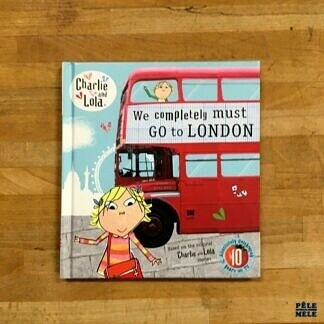 Charlie and Lola : We Completely Must Go to London