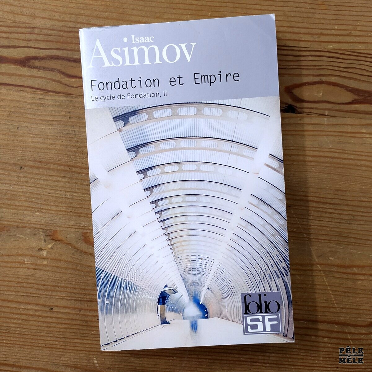 Isaac Asimov "Fondation et Empire" (FOLIO) PêleMêle Online