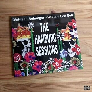 Blaine L. Reininger / William Lee Self "The Hamburg Sessions" (OFF)