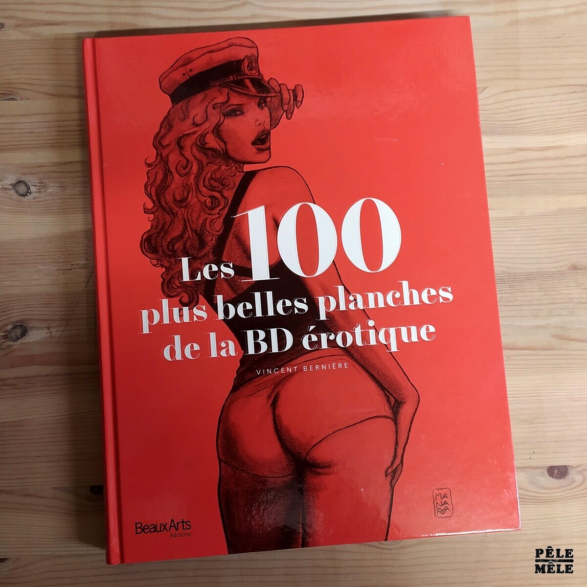 Les 100 plus belles planches de la BD érotique - Vincent Bernière -  Librairie Mollat Bordeaux
