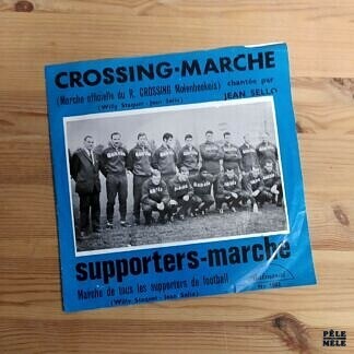 45T : Jean Sello "Crossing Marche - marche officielle du Royal Crossing Molenbeekois"
