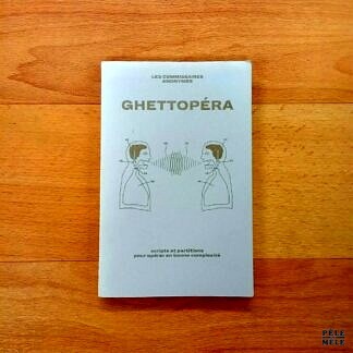 "Ghettopéra" - Les Commissaires Anonymes