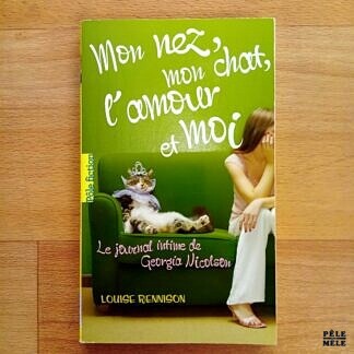 "Le journal intime de Georgia Nicolson : Mon nez, mon chat, l'amour et moi" - Louise Rennison (Pôle fiction)