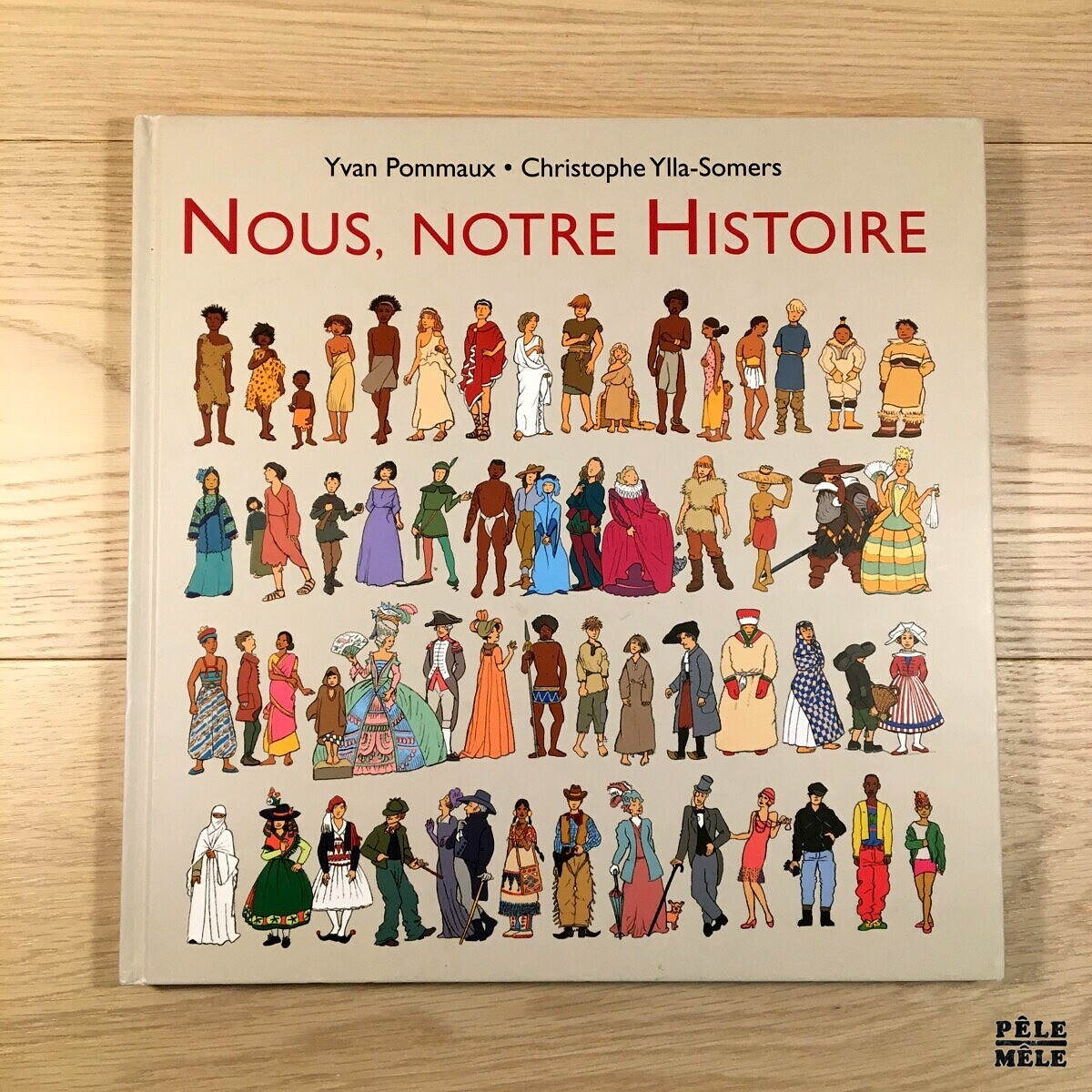 Nous, Notre Histoire - Yvan Pommaux, Christophe Ylla-Somers Nicole ...