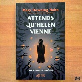 "Attends qu'Helen vienne" - Mary Downing Hahn (Éditions Thierry Magnier)