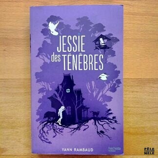 "Jessie des ténèbres" - Yann Rambaud (Hachette)