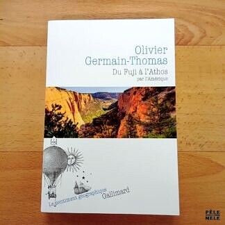 "Du Fuji à l'Athos par l'Amérique" - Olivier Germain - Thomas