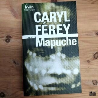 Caryl Férey "Mapuche" (FOLIO)