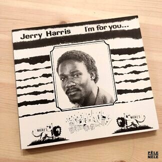Jerry Harris "I'm for You ... I'm for Me !" (WACKIE'S, 1982)