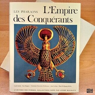 "Les Pharaons : L'Empire des Conquérants" (L'Univers des Formes)