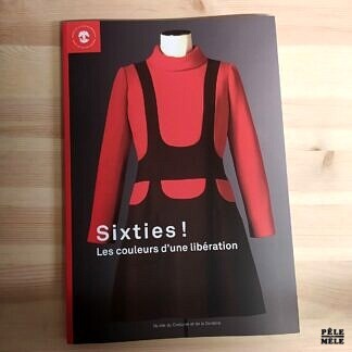 "Sixties ! Les Couleurs d'une Libération" (MUSÉE DU COSTUME ET DE LA DENTELLE, 2010)