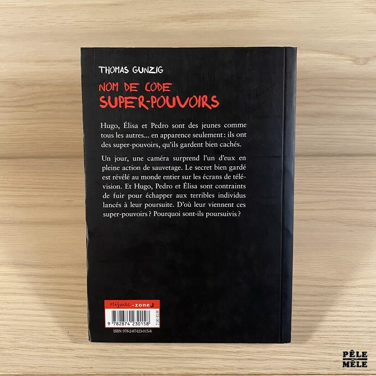 Nom de code SuperPouvoirs Thomas Gunzig PêleMêle Online