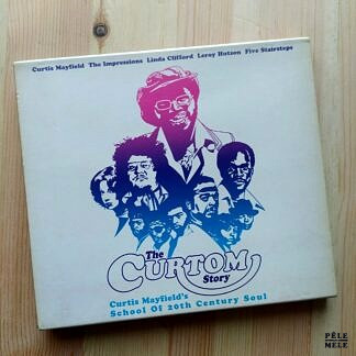 Compilation "The Curtom Story : Curtis Mayfield's School of 20th Century Soul" (METRO, 2003) / 2 cds