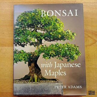 "Bonsaï with Japanese Maples" - Peter Adams (Timber Press)