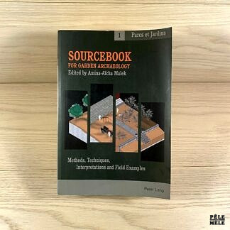 Sourcebook for Garden Archaeology Methods, Techniques, Interpretations and Field Examples