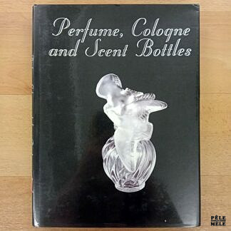 "Perfume, Cologne and Scent Bottles" - Jacquelyne North (Schiffer)