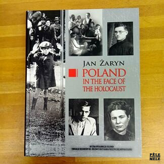 "Poland in the Face of the Holocaust" - Jan Żaryn (Polska Fundacja Narodowa)