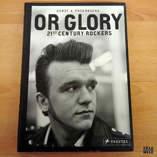 Or Glory 21st century rockers - Horst A. Friedrichs (Prestel)