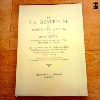 La vie généreuse des mercelots, gueux, et boesmiens, contenans leur façon de vivre, subtilitez et gergon - M. Pechon de Ruby / Chez Stendhal et compagnie 1927