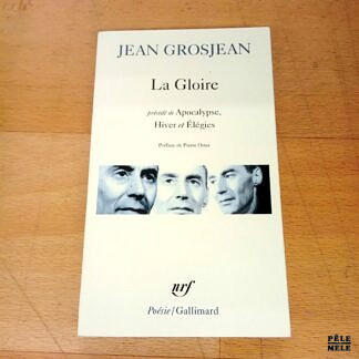 La glore - Jean Grosjean (NRF Poésie)