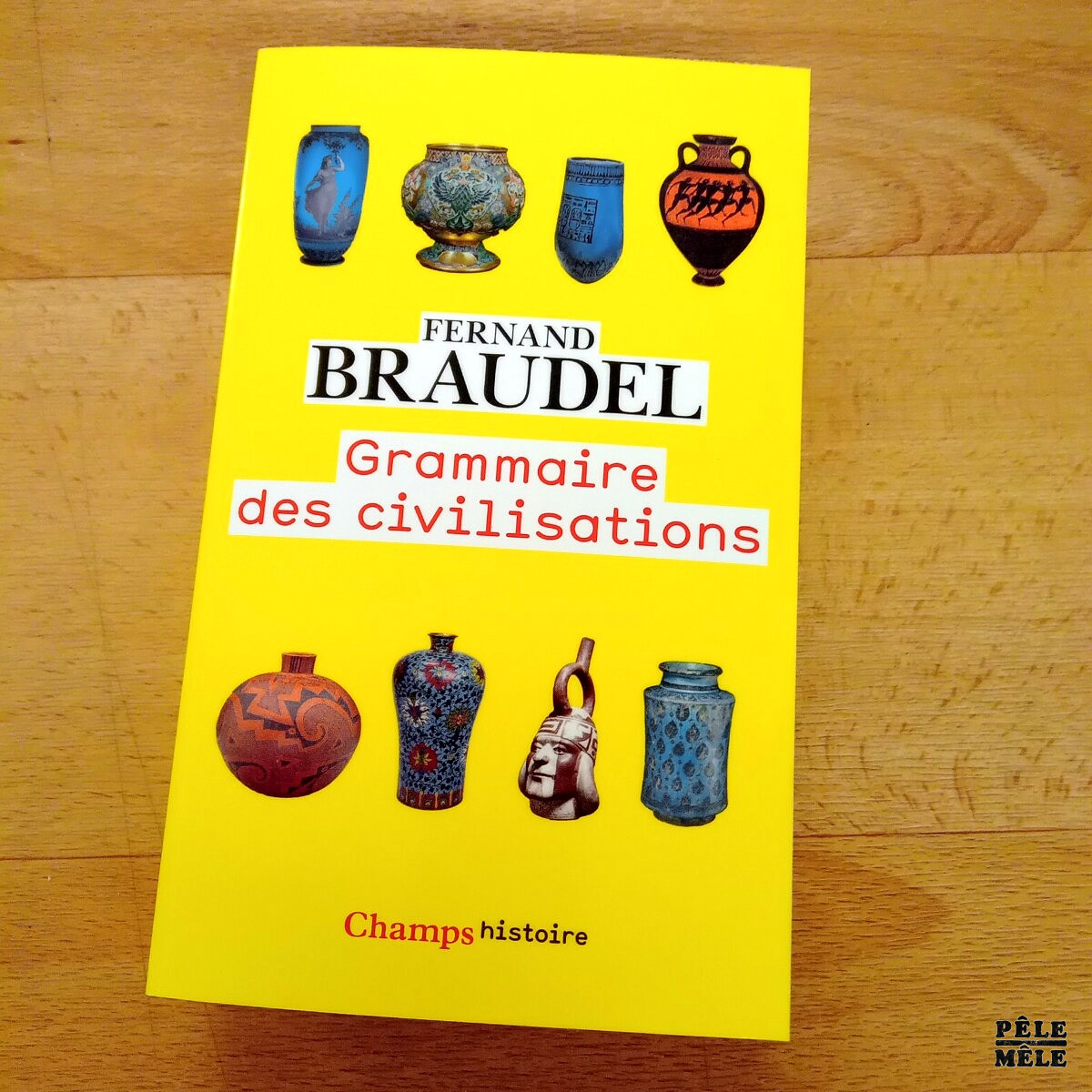Grammaire des civilisations Fernand Braudel (Champs) PêleMêle Online