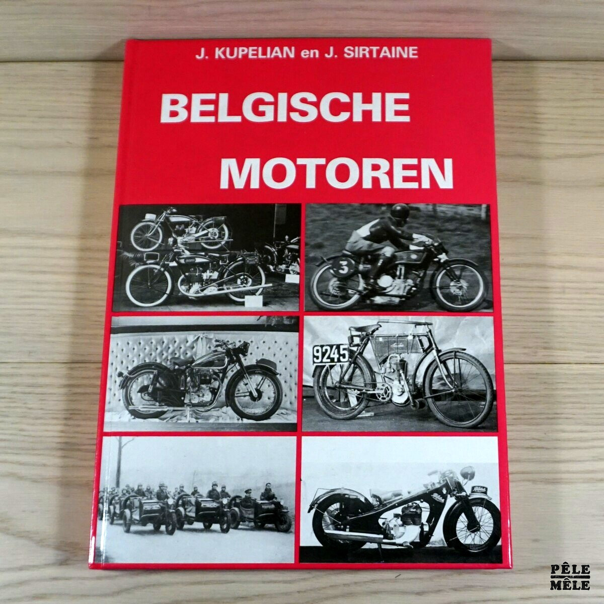 Belgische motoren - J. Kupélian, J. Sirtaine - Pêle-Mêle Online