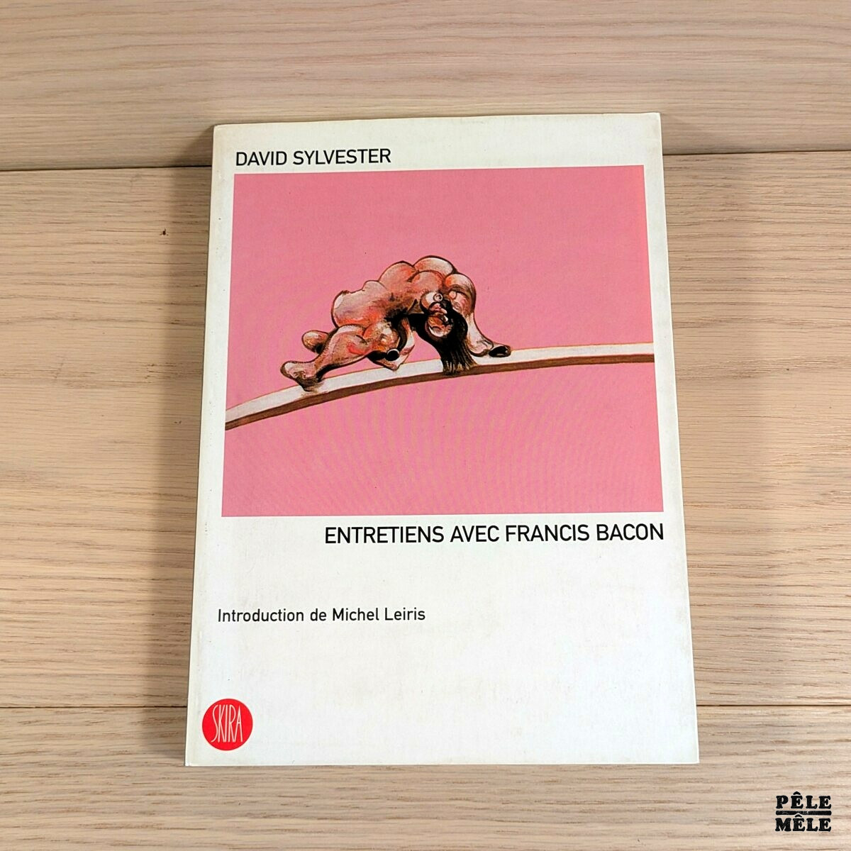 Entretiens avec Francis Bacon David Sylvester (Skira) PêleMêle Online